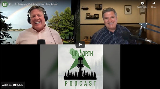 Up North Podcast Episode 12: Farmers, Fair Maps, and Fair Taxes