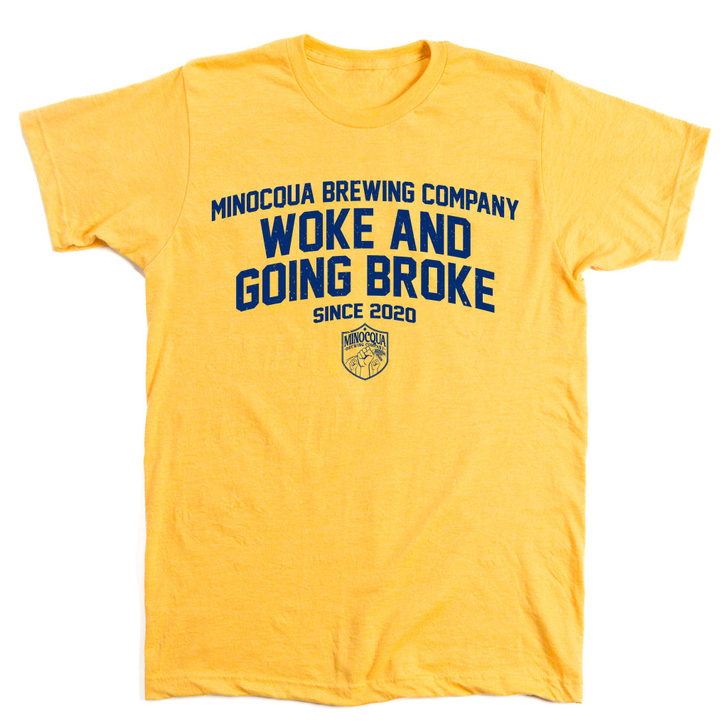 Woke and Going Broke Since 2020 Shirt