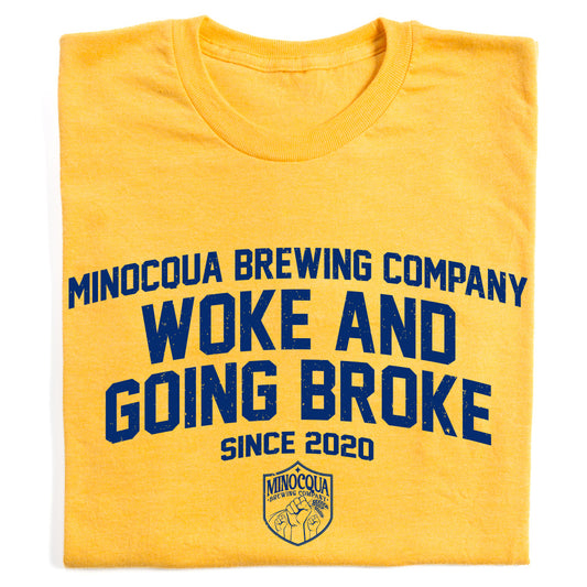 Woke and Going Broke Since 2020 Shirt
