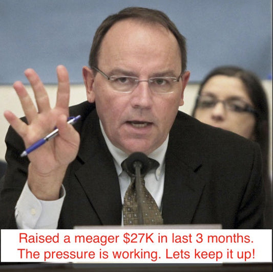 Traitor Tom Tiffany Raised only $27k Last Quarter.  Let's Keep the Pressure On!