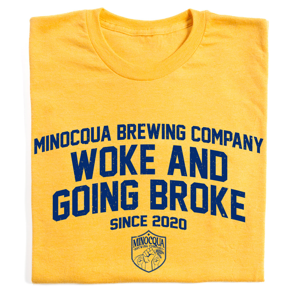 Woke and Going Broke Since 2020 Shirt
