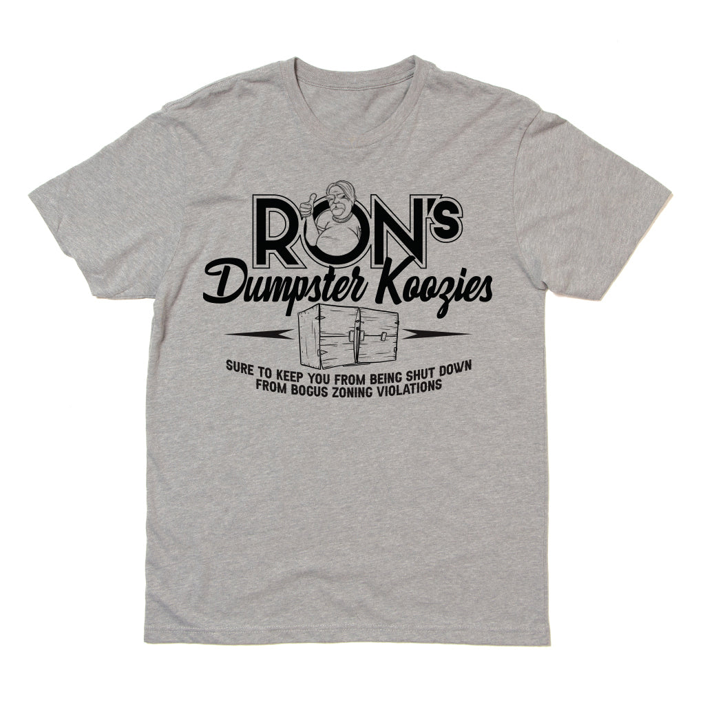 Ron's Dumpster Koozie T-shirt