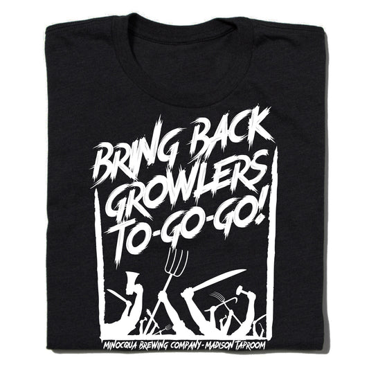 Bring Back Growlers To Go Go T-Shirt