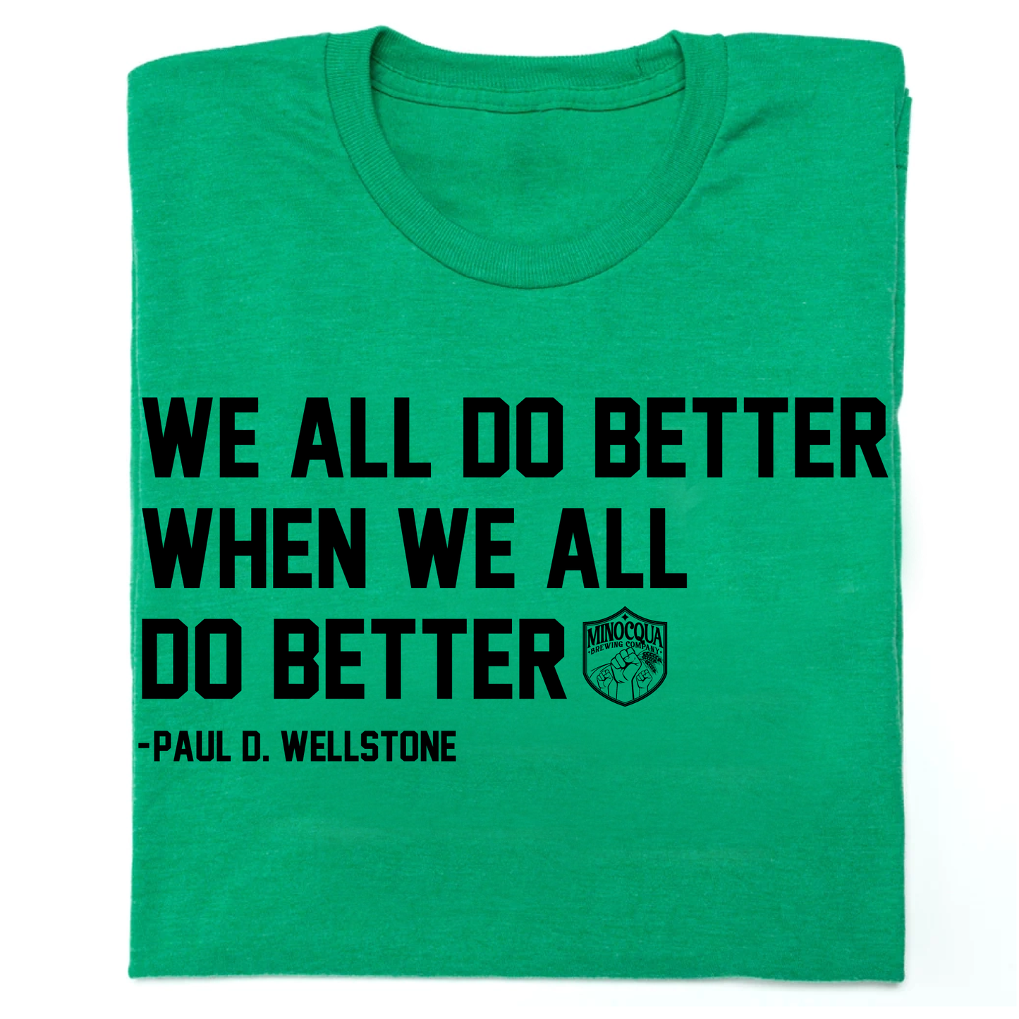 We All Do Better T-shirt