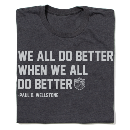 We All Do Better T-shirt