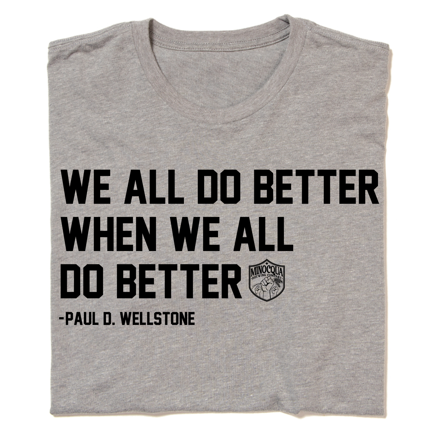 We All Do Better T-shirt