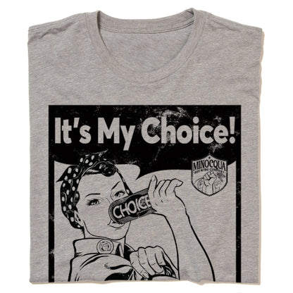 It's My Choice Shirt