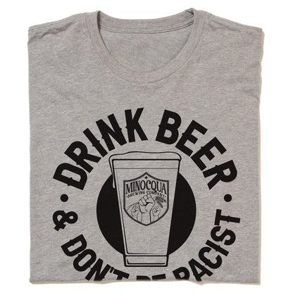Drink Beer & Don't Be Racist Shirt