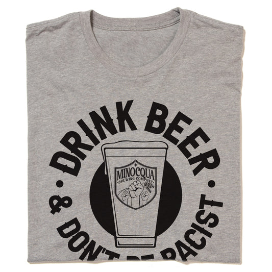 Drink Beer & Don't Be Racist Shirt