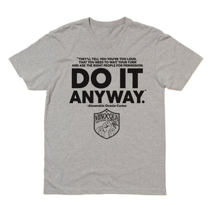 AOC Do It Anyway Shirt