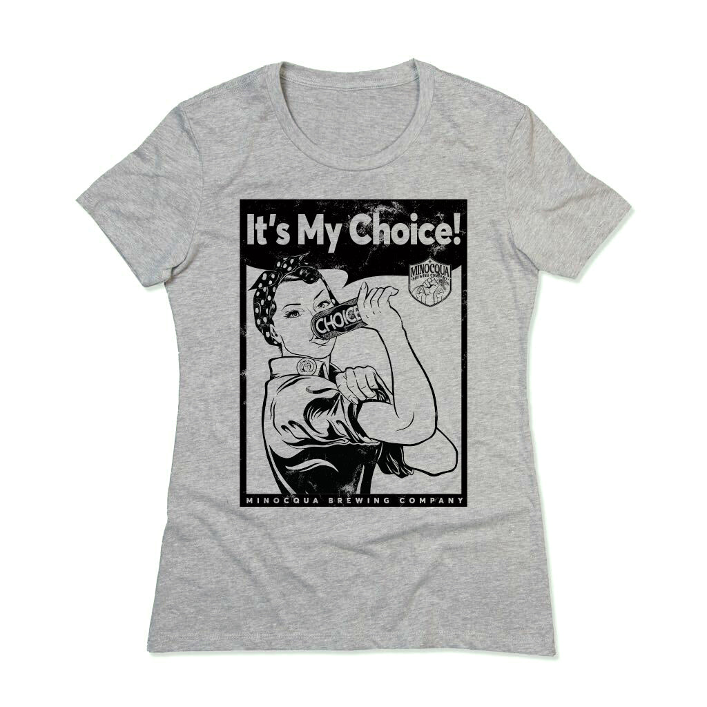 It's My Choice Shirt