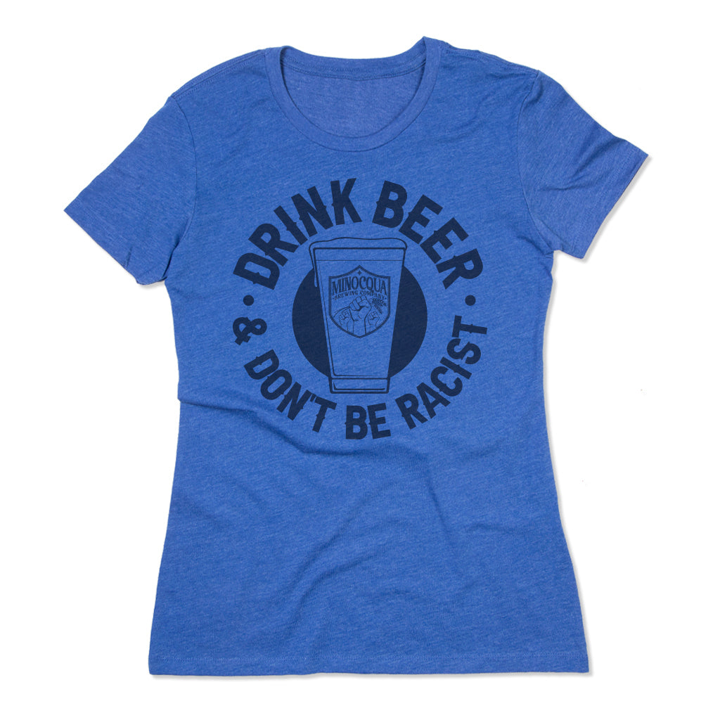 Drink Beer & Don't Be Racist Shirt