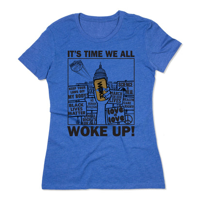 It's Time We All Woke Up! Shirt