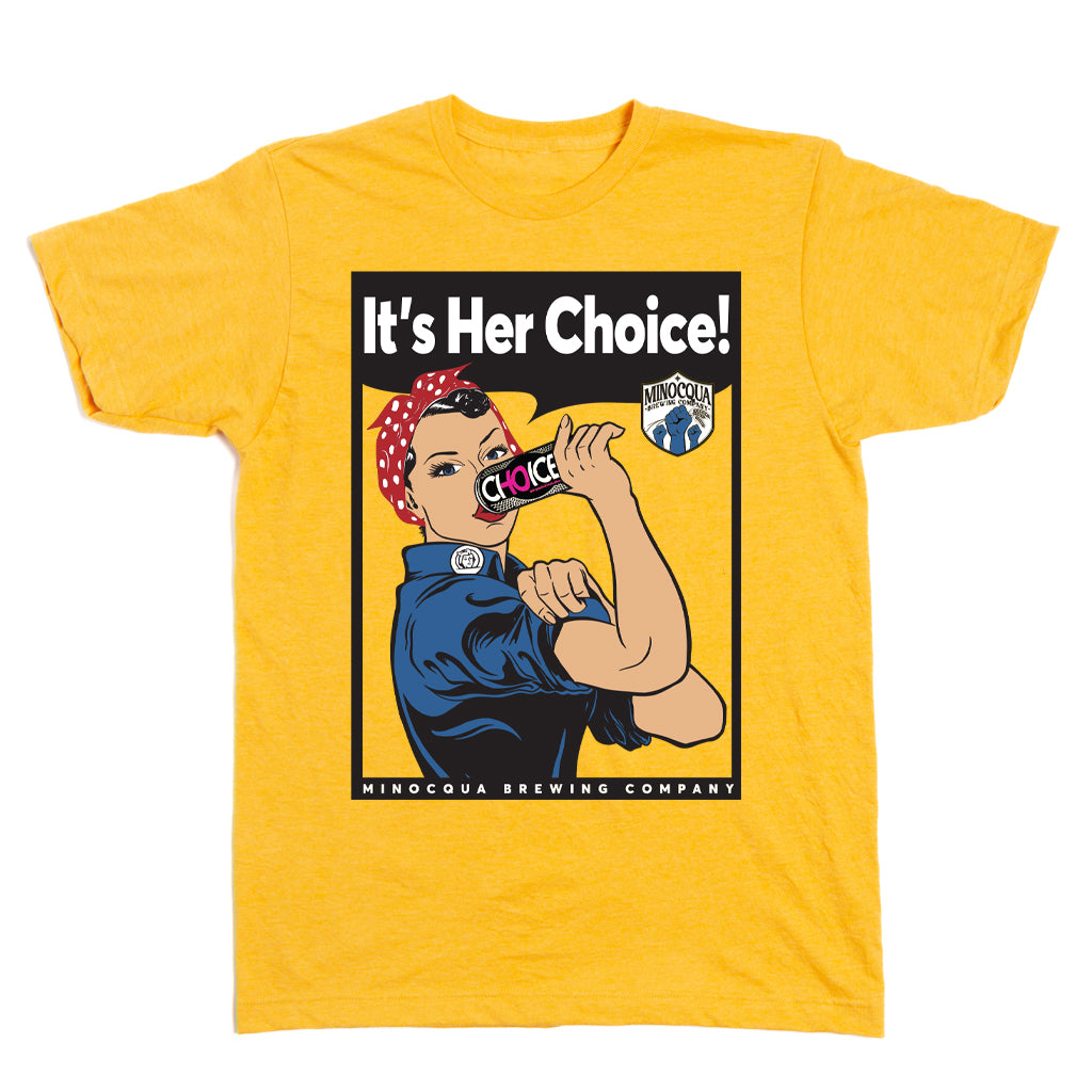 It's HER Choice! (6 Color) Shirt