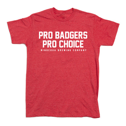 Pro Badgers Pro Choice Shirt
