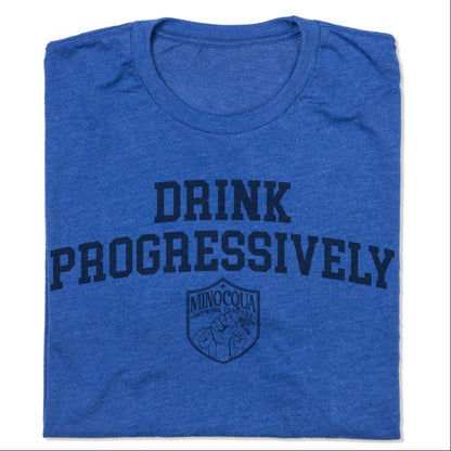 Drink Progressively Shirt